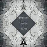 Kommunikation Report Vol.39 - Mix by Benn Finn
