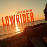 Sebastian Da Vinn - Lowrider (Dj Set) / Podcast Nov