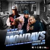 MIXTAPE MONDAYS Episode.09 (TUPAC SHAKUR Edition) mixed by:DJ.MO™,DJ.ZIGGY & THE MIX KING (05.05.14)