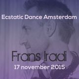 Frans Iradi | Ecstatic Dance Amsterdam | Nov 27 - 2015