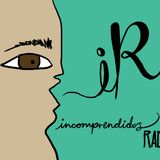 015. Incomprendidxs Radio "El aislamiento prolongado produce más locura"
