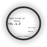 Some Kind's of House .Vol 1.2 - Mixed by SKOHouse