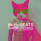 FND #KittyBeats Summer 2015 Mix