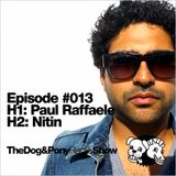 The Dog & Pony Radio Show #013: Guest Nitin