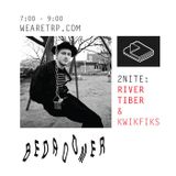 BEDROOMER w RIVER TIBER and KWIKFIKS and DJSILKY - AUG 3 - 2015