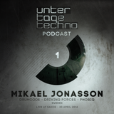 UNTERTAGETECHNO Podcast #1 - MIKAEL JONASSON @ Sakog