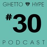 GH Podcast #30