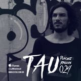 TAU PODCAST EPISODE 024
