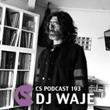 CS Podcast 193: Dj Waje