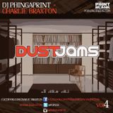Charlie Braxton and DJ Phinga Print presents Dust Jams Vol 4
