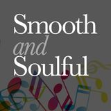 SmoothandSoulful Show W/E 28-04-2013