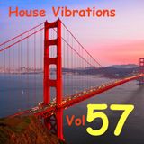 HOUSE VIBRATIONS VOL 57