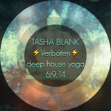 TASHA BLANK @ Verboten // Deep House Yoga