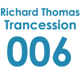 Trancession with Richard Thomas Episode 006
