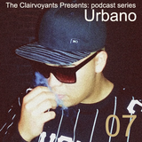 The Clairvoyants Presents: 07 Urbano