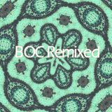 BOC Soundcloud Remixes Mix