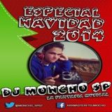 Especial Navidad 2014 (Dj Moncho Moreno)