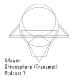 Podcast 7 By Chronophone ( Transmat )