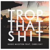Trop That Shit (2014 Tropical House Mix)