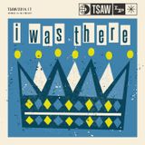TSAW/2014.17 • I was there