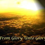 "From Glory Unto Glory" Sun. 3-17-13 AM sermon by David Hankins