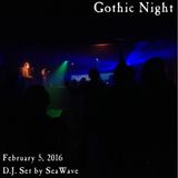 February 5, 2016 - Gothic Night - D.J. set by SeaWave