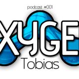 Tobias - Oxygen May Podcast #001