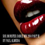 5HR MONSTER DANCE MIX 2014 PART 3 BY PAUL ALMEIDA