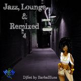 Jazz Lounge & Remixed 4 - DjSet by BarbaBlues