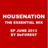 HouseNation - The Essential Mix - Episode June 2013 by DeFOREST