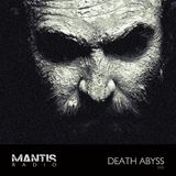 Mantis Radio 098 + Death Abyss