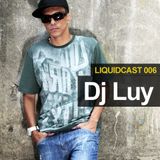 LIQUIDCAST 006 - Dj Luy