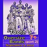 Toota - Oversize Bands (part 2)