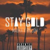 STAY GOLD (Mauka x Billoh) MIX