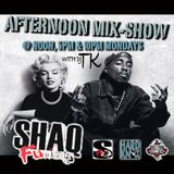 SHAQ FU RADIO AFTERNOON MIXSHOW WITH DJ TK DEC 21ST