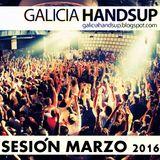 Sesión Marzo 2016 Galicia Hands Up!, Mixed By Dj Chavetas