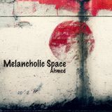 Melancholic Space
