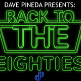 Dave Pineda Presents Back To The Eighties 15