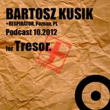 Bartosz Kusik +RESPIRATOR Podcast 10.2012 for Tresor