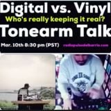 Vinyl vs. Digital w\ Tonearm Talk