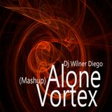 Offer Nissim feat Maya - Alone & Patrick Sandim - Vortex (Wilner Diego Mash-up)