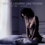 Sounds Like Techno - Part 20 "Alone"
