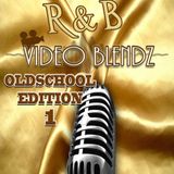 R&B Video Blendz Oldschool Edition 1