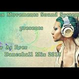 Zion Mvmts: Raw As Ever (Dancehall Mix) Sept. 2013