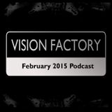 Vision Factory - February 2015 Podcast
