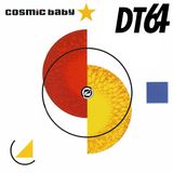 Cosmic Baby /// DT 64 /// 15.03.1992
