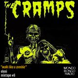 098. Eleni Mixtape #6 "Walk Like A Zombie"