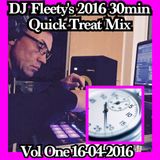 DJ Fleety's 2016 30min QUICK TREAT MIX Vol One 16-04-2016.mp3(45.6MB)