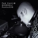 Fed Conti @ RISE001 (Punto33G Live Recording) Feb.27th 2016