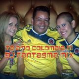 PARA MI SELECCION COLOMBIA ESTE MIX. TE AMO COLOMBIA. DJ FANTASMA !!!!